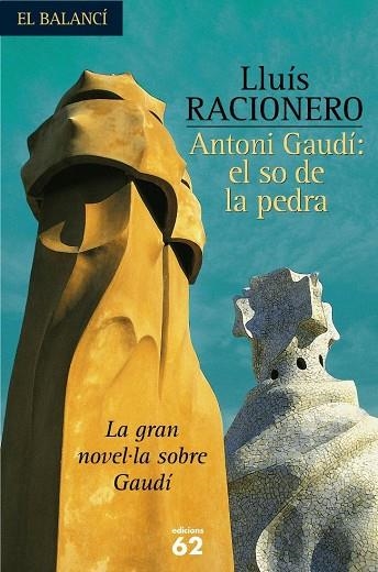 Antoni Gaudí: el so de la pedra | 9788429753967 | Racionero Grau, LLuis