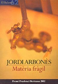 Matèria fràgil | 9788429752069 | Arbonés Freixas, Jordi