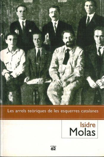 Les arrels teòriques de les esquerres catalanes | 9788429749960 | Molas Batllori, Isidre