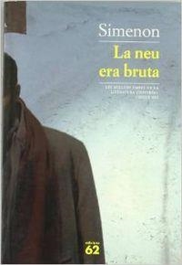 La neu era bruta | 9788429753516 | Simenon, Georges