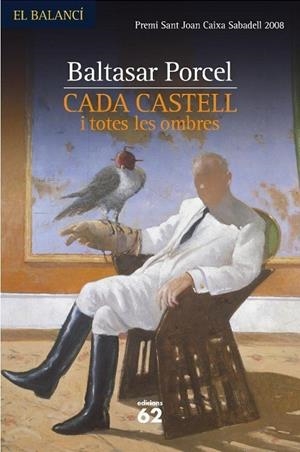 Cada castell i totes les ombres | 9788429761689 | Porcel, Baltasar