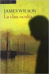 La clau oculta | 9788429749557 | Wilson, James