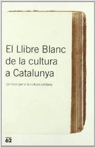 El llibre blanc de la cultura a Catalunya. | 9788429746235 | Autors, Diversos