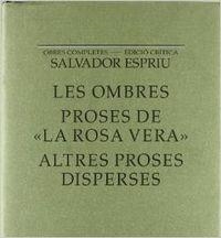 Les ombres / Proses de 'La Rosa Vera' / Altres proses disperses | 9788429750003 | Espriu, Salvador