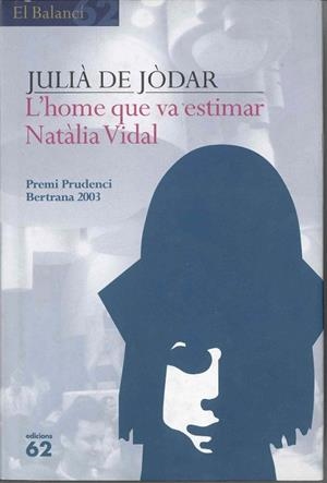 L'home que va estimar Natàlia Vidal | 9788429753479 | Jòdar Muñoz, Julià de