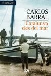Catalunya des del mar. | 9788429758795 | Barral Agesta, Carlos