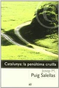 Catalunya: la penúltima cruïlla | 9788429753011 | Puig Salellas, Josep M.