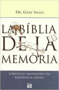 La Bíblia de la memòria. | 9788429753639 | Small, Gary