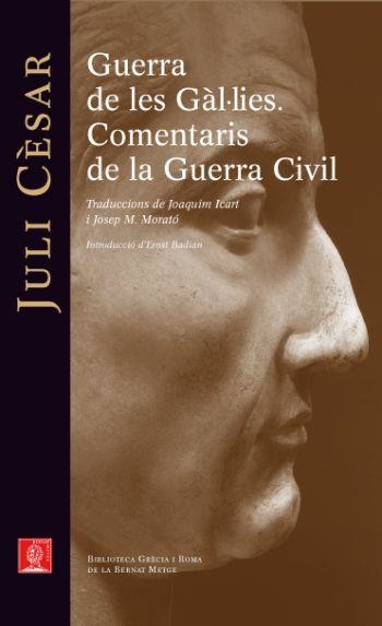Guerra de les Gàl·lies. Comentaris de la Guerra Civil | 9788429767278 | Autors, Diversos;César, Juli