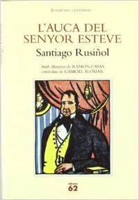 L'auca del senyor Esteve. | 9788429759204 | Rusiñol, Santiago