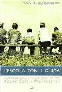 L'escola Ton i Guida: quan la pedagogia activa va anar al suburbi | 9788429753196 | Solà Montserrat, Roser