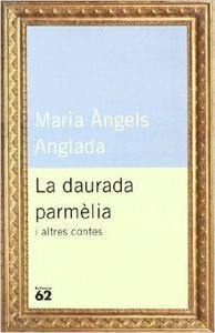 La daurada parmèlia i altres contes | 9788429745658 | Anglada Abadal, Maria Àngels