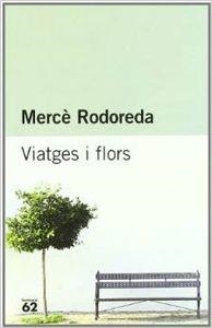 Viatges i flors | 9788429746044 | Rodoreda, Mercè