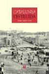 Catalunya destruïda | 9788429756043 | Barral i Altet, Xavier