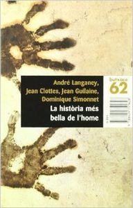 La història més bella de l'home. | 9788429751628 | Langaney, André;Guilaine, Jean;Clottes, Jean;Simonnet, Dominique