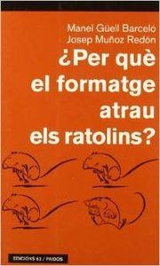 Per què el formatge atrau els ratolins? | 9788429748970 | Muñoz Redón, Josep;Güell Barceló, Manuel