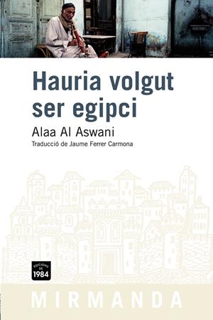 Hauria volgut ser egipci | 9788492440665 | Al Aswani, Alaa