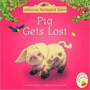 PIG GETS LOST | 9780746063149 | FARMYARD TALES
