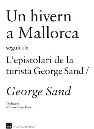 Un hivern a Mallorca / L'espistolari de la turista George Sand | 9788415835202 | Sand, George