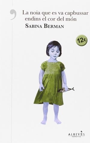 La noia que es va capbussar endins el cor del món | 9788416328529 | Berman Goldberg, Sabina