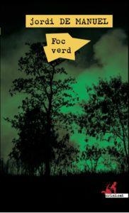 Foc verd | 9788416328468 | de Manuel Barrabín, Jordi