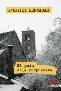 El país dels crepuscles | 9788415098782 | Bennasar i Llobera, Sebastià