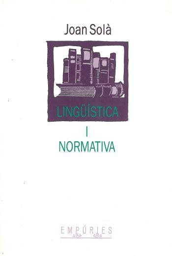 Lingüística i normativa | 9788475962443 | Solà Cortassa, Joan