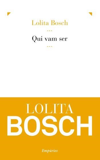 Qui vam ser | 9788497877015 | Bosch Sans, Lolita