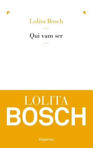 Qui vam ser | 9788497877015 | Bosch Sans, Lolita