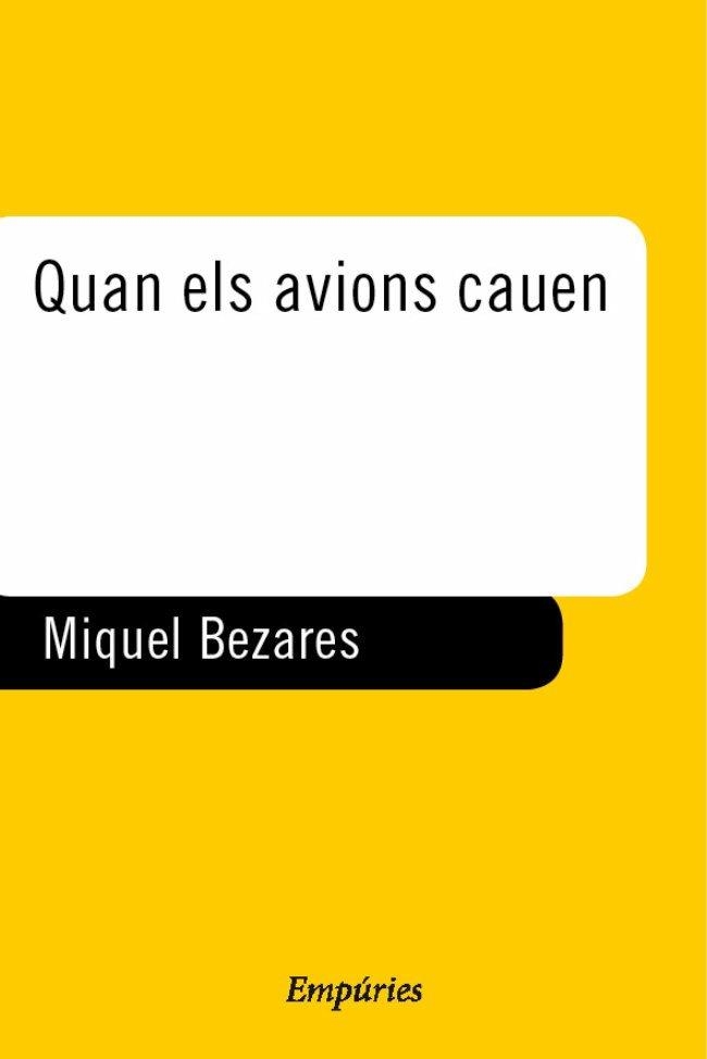 Quan els avions cauen | 9788475968483 | Bezares Portell, Miquel