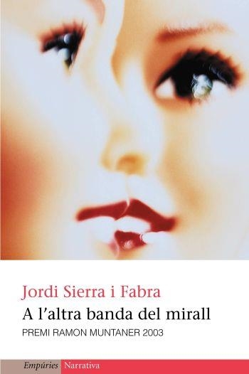 A l'altra banda del mirall | 9788497870078 | Sierra i Fabra, Jordi