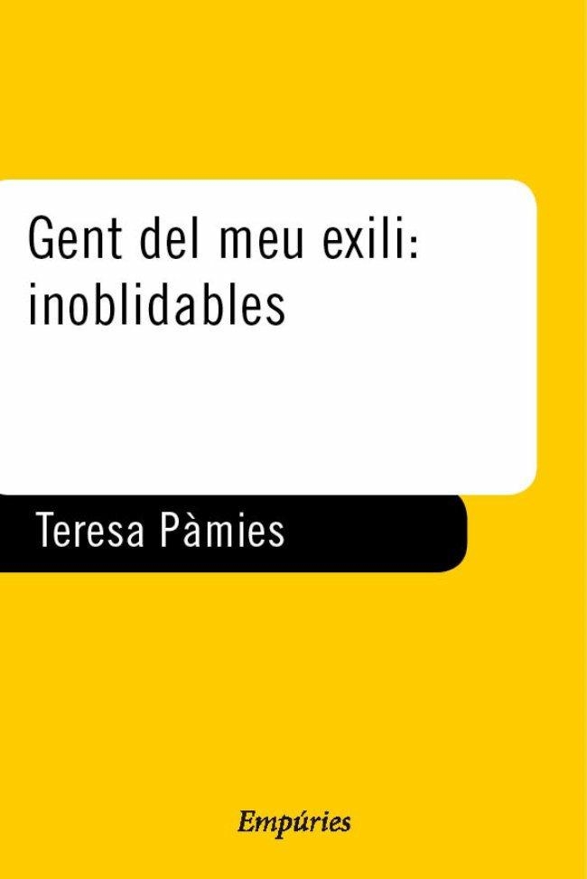 Gent del meu exili: inoblidables | 9788475967837 | Pàmies Bertran, Teresa