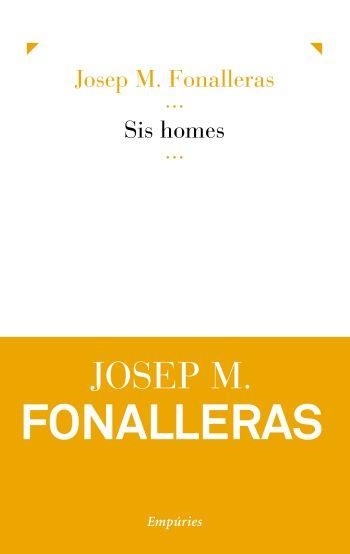 Sis homes | 9788497877060 | Fonalleras Codony, Josep Maria