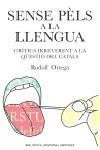 Sense pèls a la llengua | 9788497871303 | Ortega Robert, Rudolf