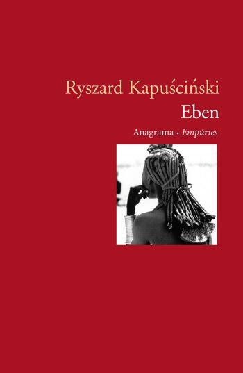 Eben | 9788497872126 | Kapuscinski, Ryszard