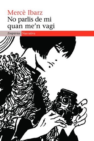 No parlis de mi quan me¿n vagi | 9788497876735 | Ibarz, Mercè