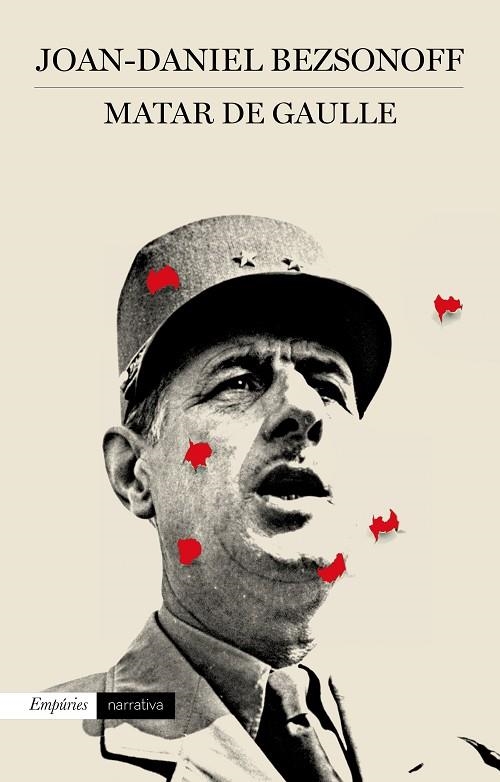 Matar De Gaulle | 9788497879521 | Bezsonoff Montalat, Joan Daniel