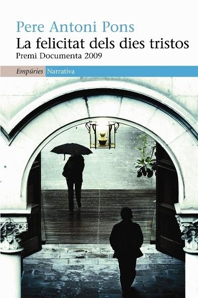 La felicitat dels dies tristos | 9788497876193 | Pons Tortella, Pere Antoni