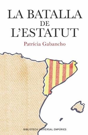 La batalla de l'Estatut | 9788497871747 | Gabancho Ghielmetti, Patricia