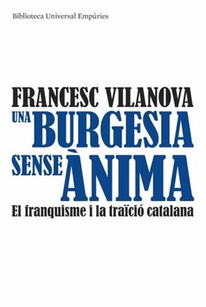 Una burgesia sense ànima | 9788497874540 | Vilanova Vila-Abadal, Francesc