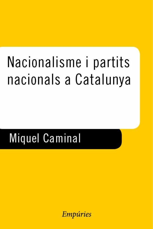 Nacionalisme i partits nacionals a Catalunya | 9788475966274 | Caminal Badia, Miquel