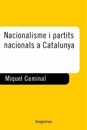 Nacionalisme i partits nacionals a Catalunya | 9788475966274 | Caminal Badia, Miquel
