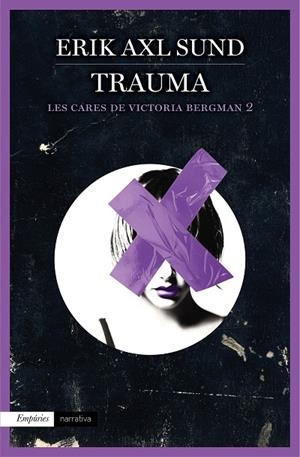 Trauma (Les cares de Victoria Bergman 2) | 9788416367115 | Axl Sund, Erik