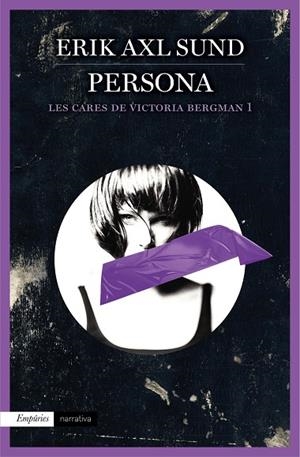 Persona (Les cares de Victoria Bergman 1) | 9788497879996 | Axl Sund, Erik