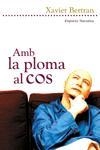 Amb la ploma al cos | 9788497870528 | Bertran Solé, Xavier