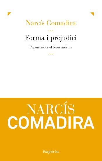 Forma i prejudici (el Noucentisme) | 9788497876995 | Comadira Moragriega, Narcís