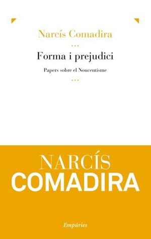 Forma i prejudici (el Noucentisme) | 9788497876995 | Comadira Moragriega, Narcís