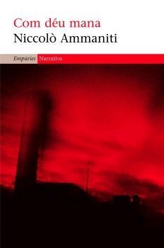 Com Déu mana | 9788497872546 | Ammaniti, Niccolò