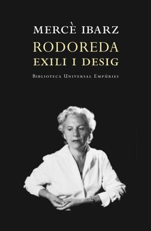 Rodoreda: Exili i desig | 9788497872928 | Rodoreda, Mercè;Ibarz, Mercè