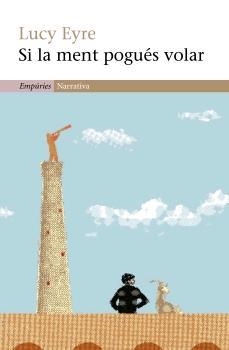 Si la ment pogués volar | 9788497872201 | Eyre, Lucy